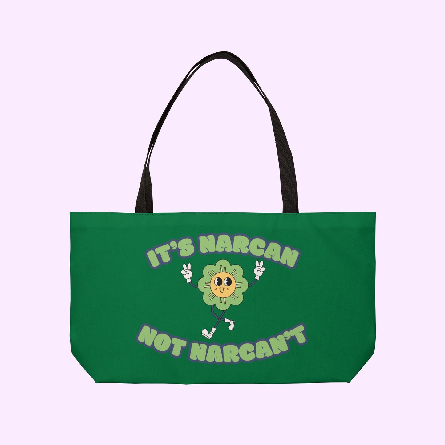 It's Narcan, Not Narcan't - Weekender Tote Bag
