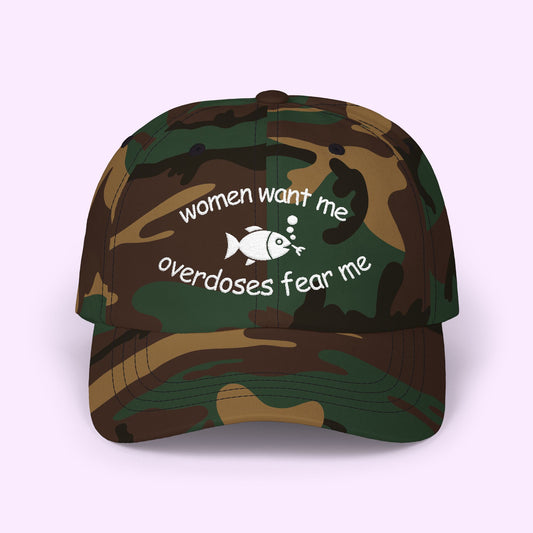 Women Want Me, Overdoses Fear Me - Classic Dad Cap