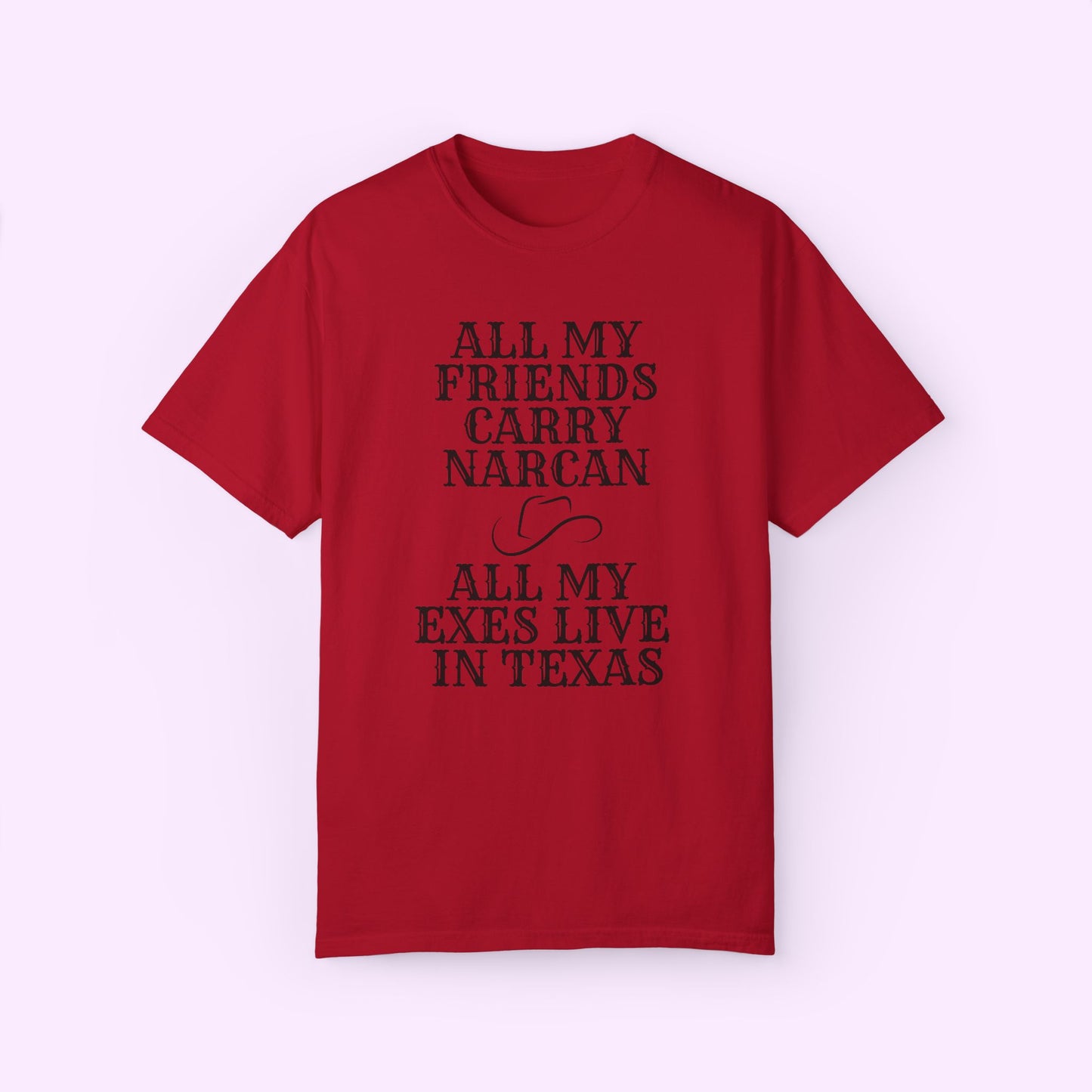 All My Exes Live in Texas - Unisex Comfort Colors Tee