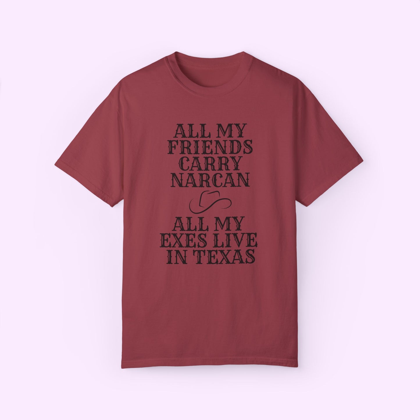 All My Exes Live in Texas - Unisex Comfort Colors Tee