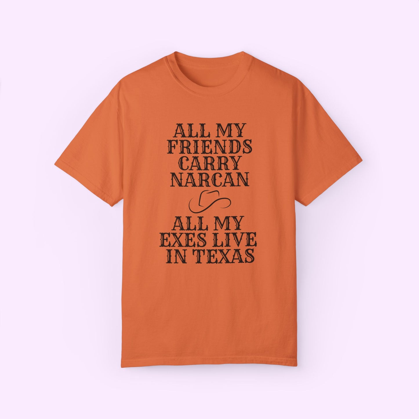All My Exes Live in Texas - Unisex Comfort Colors Tee